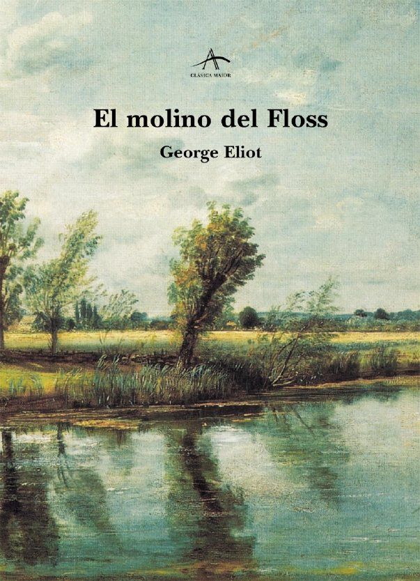 El molino de Floss de George Eliot